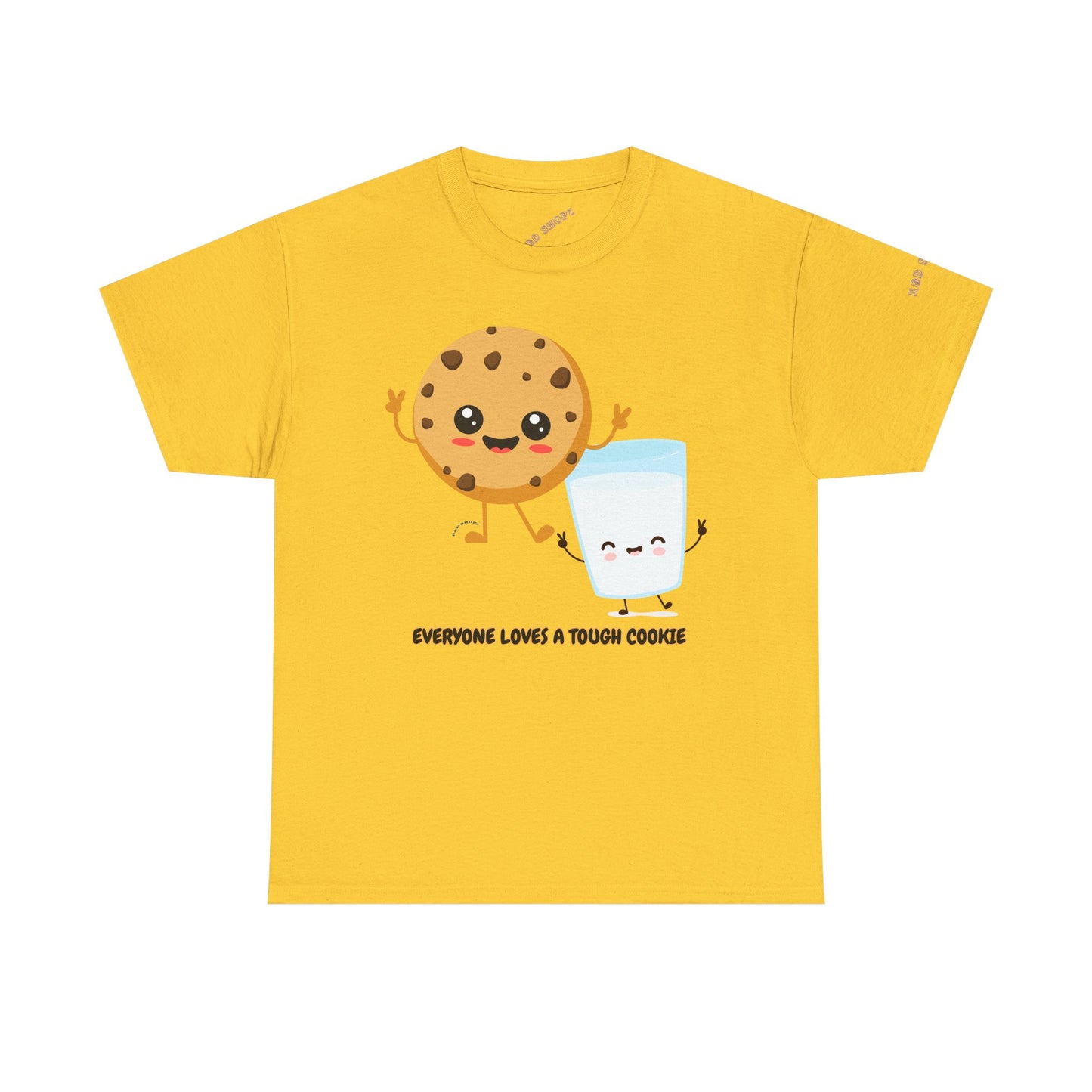 Everyone Loves a Tough Cookie Unisex Heavy Cotton Tee