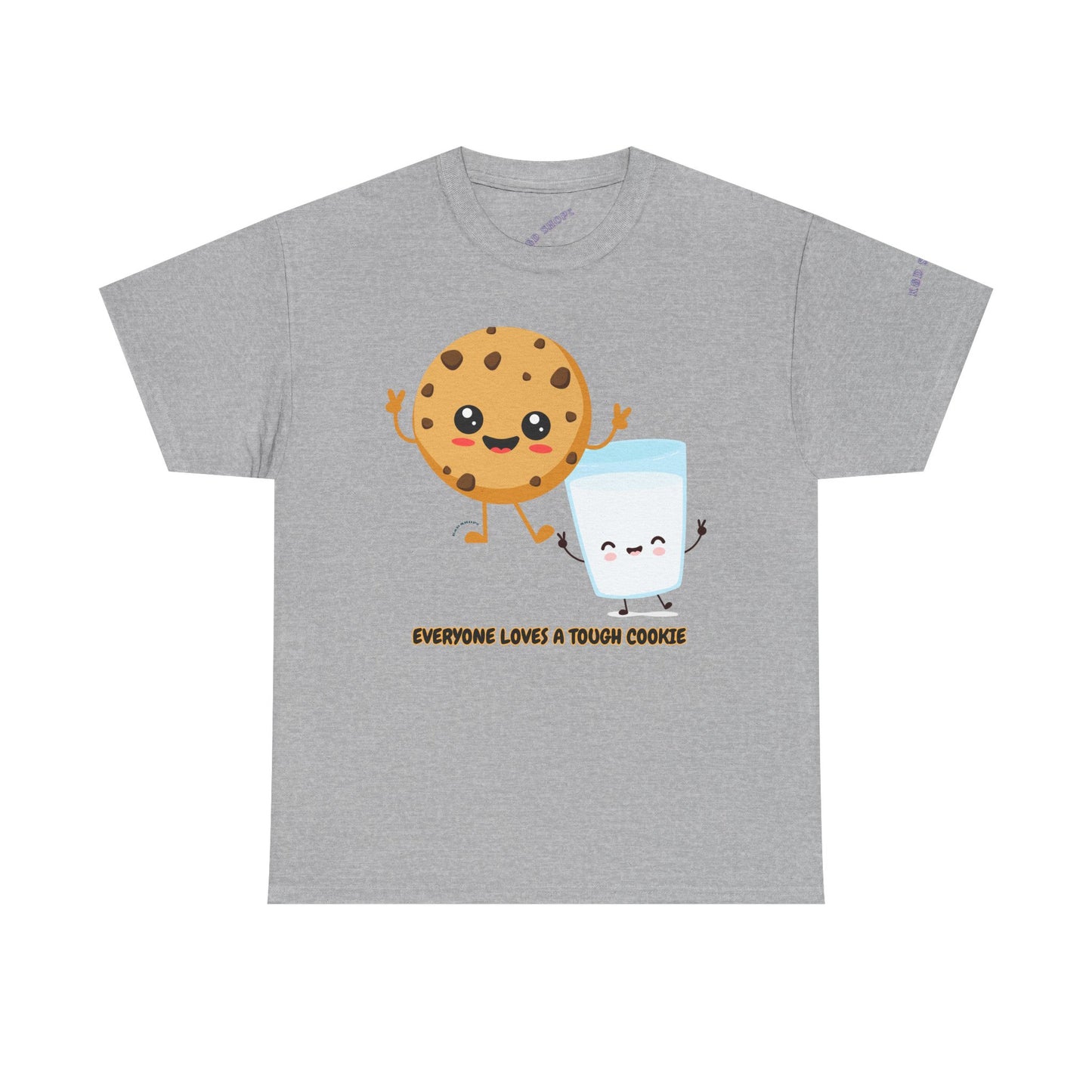 Everyone Loves a Tough Cookie Unisex Heavy Cotton Tee