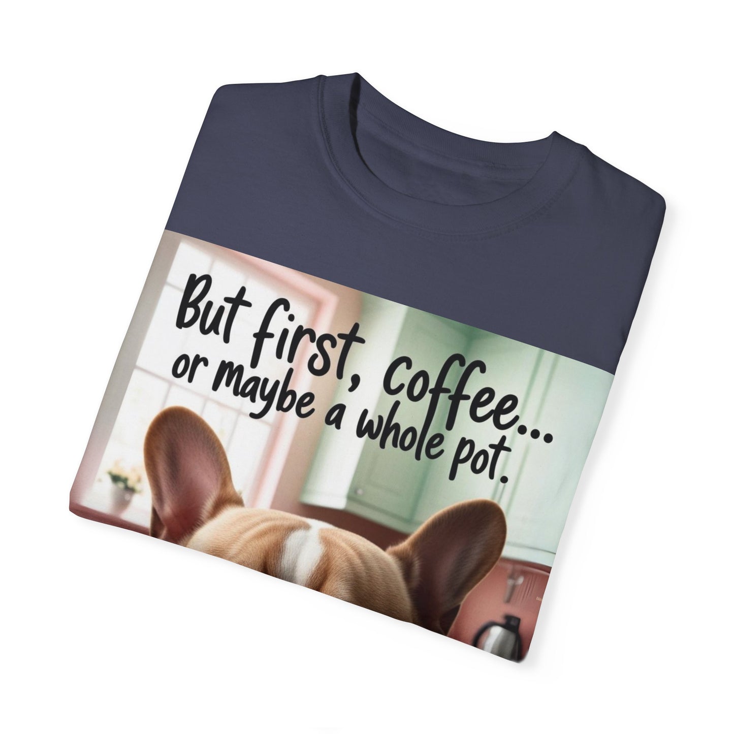 Funny French Bulldog Coffee T-shirt