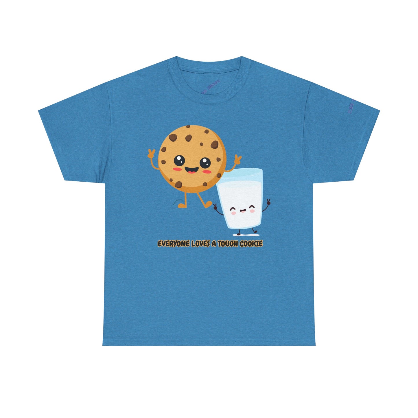 Everyone Loves a Tough Cookie Unisex Heavy Cotton Tee