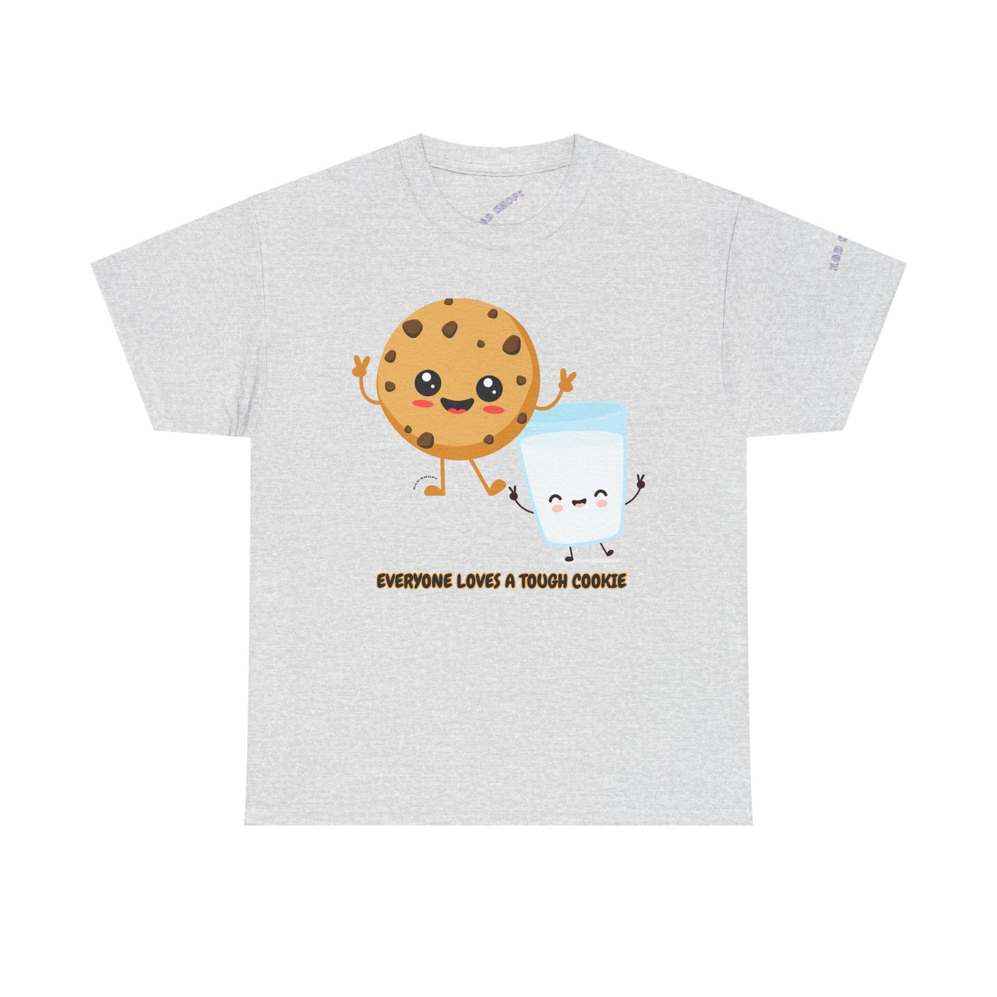 Everyone Loves a Tough Cookie Unisex Heavy Cotton Tee