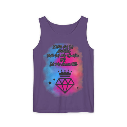 Empowering Unisex Garment-Dyed Tank Top - "I Will Not Let Anyone Put Out My Sparkle" Design