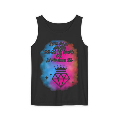 Empowering Unisex Garment-Dyed Tank Top - "I Will Not Let Anyone Put Out My Sparkle" Design